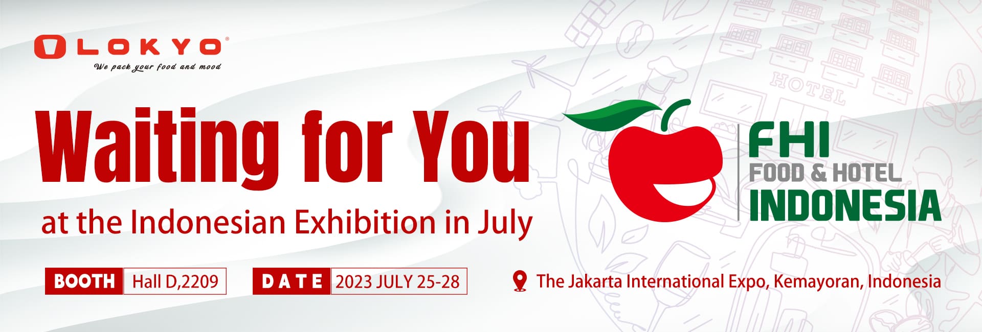 Waiting for you at the Indonesian exhibition in July